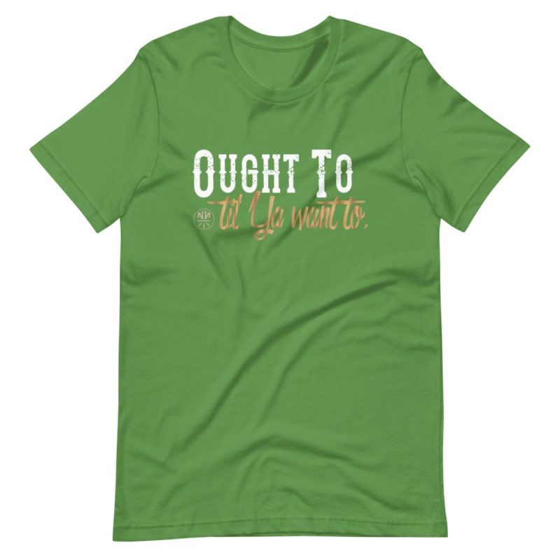 Ought To Til You Want To (dark) Short-Sleeve Unisex T-Shirt