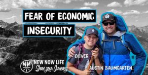 New Now Life Share: Fear of Economic Insecurity